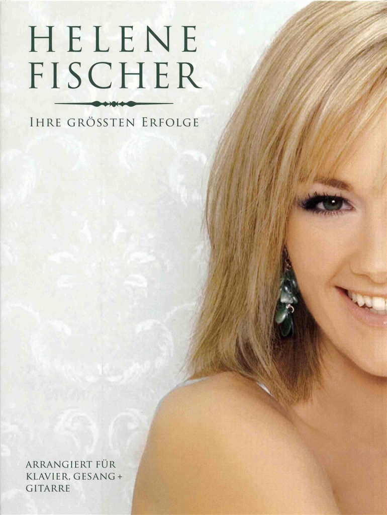 Helene Fischer: Ihre Größten Erfolge